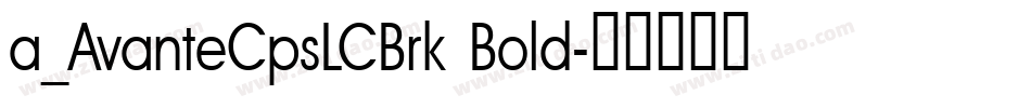 a_AvanteCpsLCBrk Bold字体转换